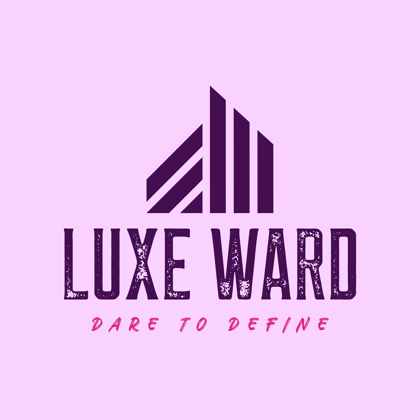 Luxe Ward Dare To Define